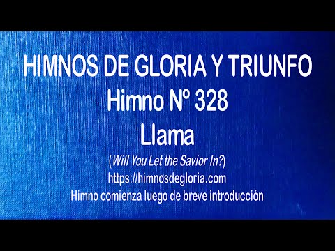 Himnos de Gloria Nº 328 - Llama