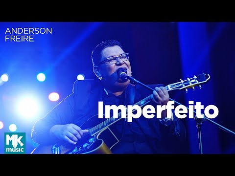 Anderson Freire - Imperfeito (Ao Vivo) - DVD Essência