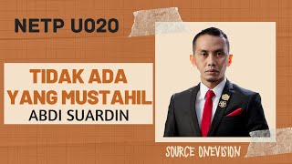 Download lagu NETP : Tidak Ada Yang Mustahil | Mr. Abdi Suardin mp3