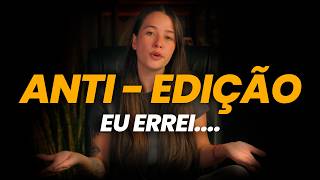 Outras visões sobre a ANTI EDIÇÃO