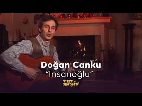 Doğan Canku - İnsanoğlu (1994) | TRT Arşiv