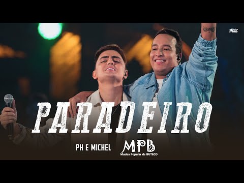 Paradeiro - PH e Michel (Clipe Oficial)
