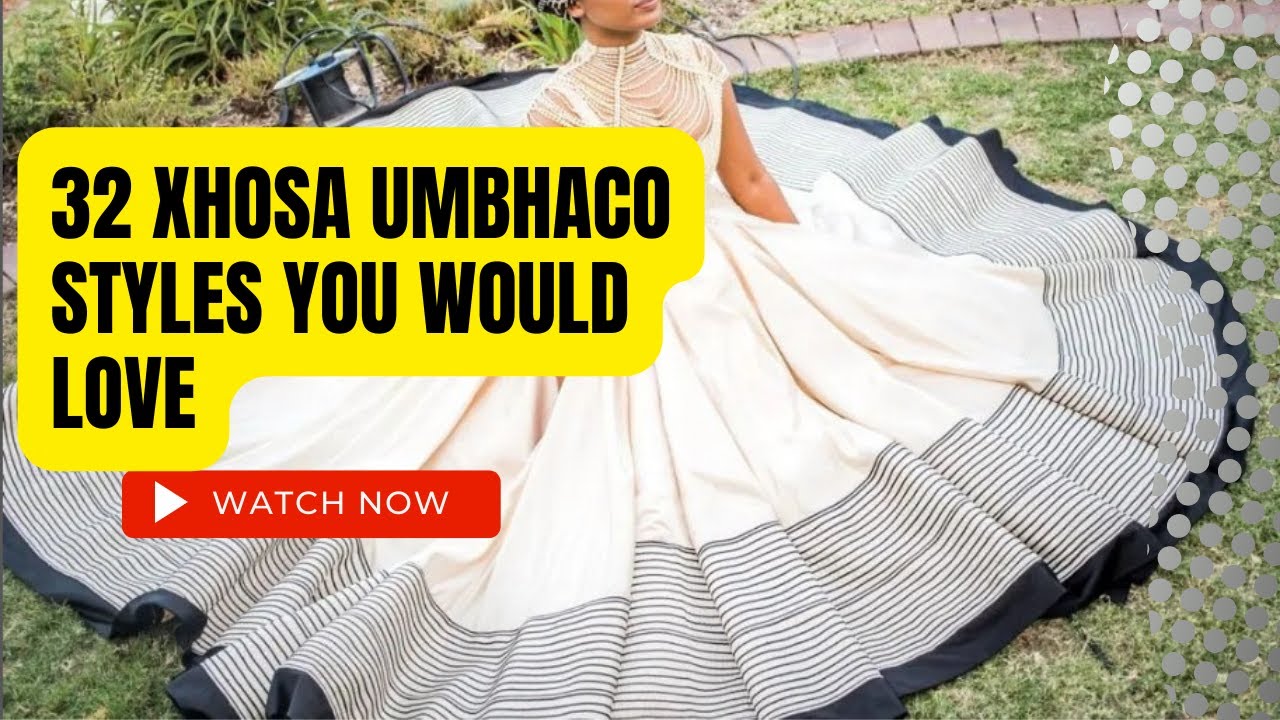 32 Latest Xhosa Umbhaco Styles