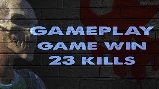 Gameplay 23 kills king of the kill chowcsgo