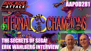 The Secrets of SEGA - Erik Wahlberg Shares Some Unbelievable SEGA Memories & Stories [AAPOD281]