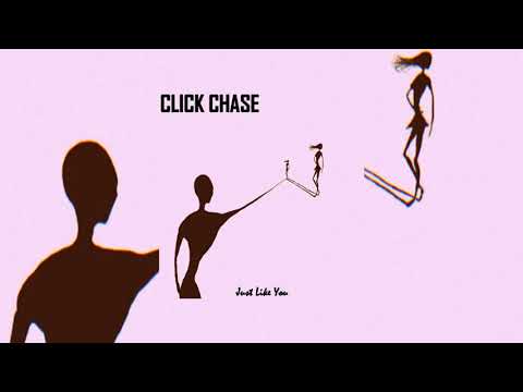 Click Chase - Just Like You (Remastered)