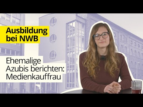 Ehemalige Azubis berichten: Medienkauffrau bei NWB