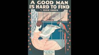 A Good Man is Hard To Find (1918)