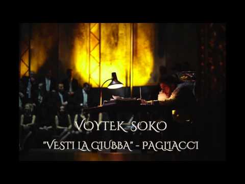 Voytek Soko  - "Vesti La Giubba" - Pagliacci