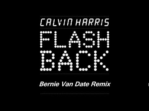 Calvin Harris - Flashback (Bernie Van Date Remix)