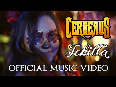 Cerberus - Tekilla [Official Music Video]