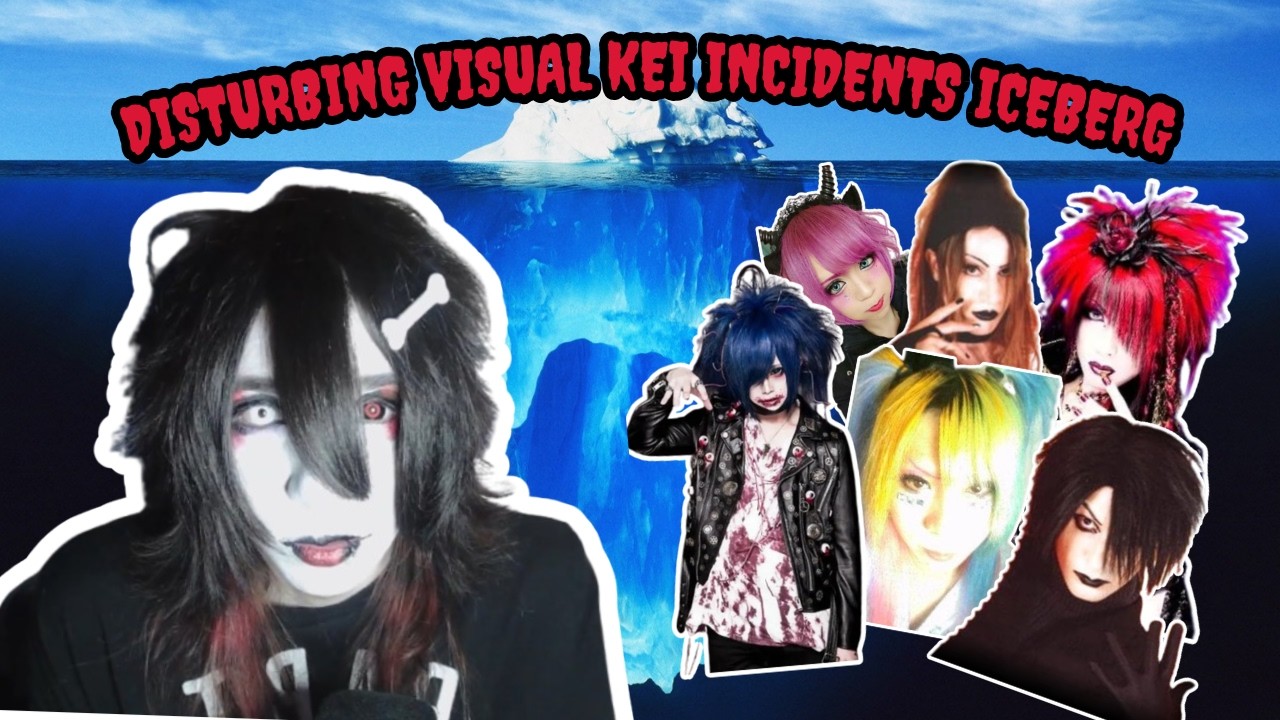 THE DISTUBRING VISUAL KEI INCIDENTS ICEBERG