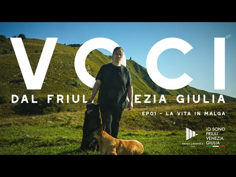 VOCI | dal Friuli Venezia Giulia | EP01 - La Vita In Malga -