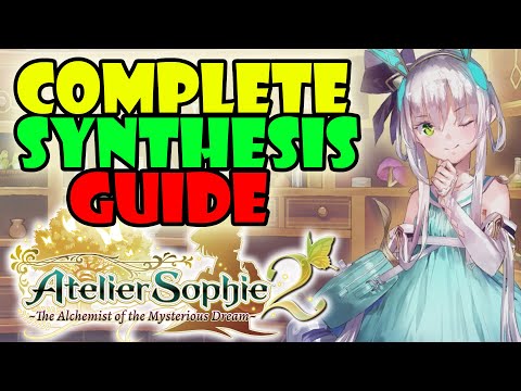 Atelier Sophie 2 Complete Synthesis Guide