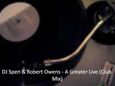 DJ Spen & Robert Owens - A Greater Love (Club Mix)
