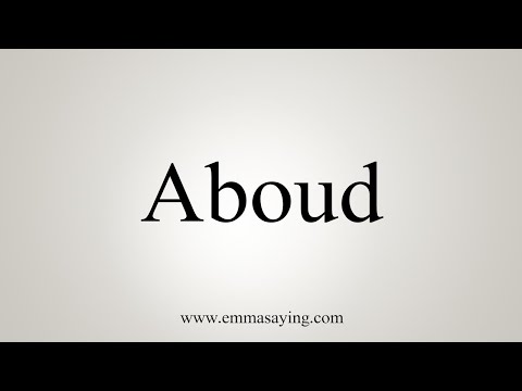 How To Say Aboud