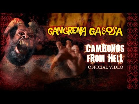 GANGRENA GASOSA - Cambonos From Hell (Clipe oficial)