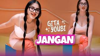 Download lagu JANGAN - GITA YOUBI mp3 Download lagu JANGAN - GITA YOUBI mp3