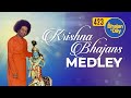 423 - Krishna Bhajans Medley | Radio Sai Bhajans