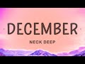 Neck Deep - December (Lyrics) |1hour Lyrics
