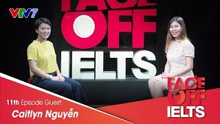IELTS FACE-OFF | S02E11 | JOURNEY TO MOTHERLAND | Caitlyn Nguyễn | Part 1: HOT SEAT [CC]
