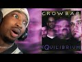 WASN'T EXPECTING IT TO BE THIS GOOD!!! | Crowbar - Equilibrium (Full Album) | Reaction/Review