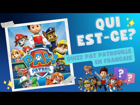 QUIZZ PAT PATROUILLE | DEVINE LE PERSONNAGE | QUIZZ POUR ENFANT