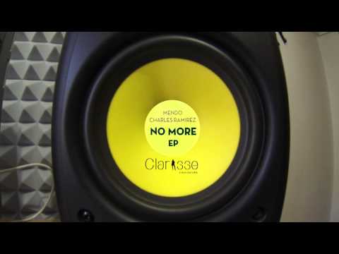 Mendo, Charles Ramirez - No More (Original mix) [ Clarisse Records CR038 ] 96 kbps