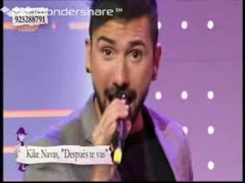 KIKE NAVAS Despues te vas (Historias con duende, RTCM)