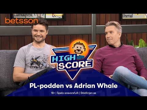 Betsson Highscore: PL-podden vs Adrian Whale