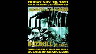 Agents of Change Present The Buzzkill Mixtape - I Just Want To Riot Feat. Phillip Morris
