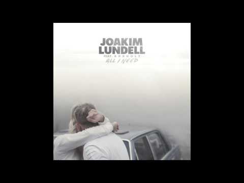 Joakim Lundell ft. Arrhult - All i need (Sneakpeek)