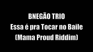 BNegão Trio - Essa é pra Tocar no Baile (Mama Proud Riddim)