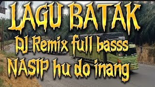 Download lagu LAGU BATAK,, DJ REMIX FULL BAS.NASIP HU DO INANG.BIKIN BERGOYANG. mp3 Download lagu LAGU BATAK,, DJ REMIX FULL BAS.NASIP HU DO INANG.BIKIN BERGOYANG. mp3