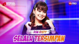 Download lagu Esa Risty - Selalu Tersimpan -   mp3