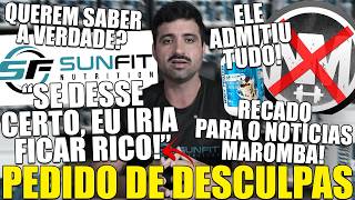 ACONTECEU! DONO DA SUNFIT PEDE DESCULPAS E REVELA A VERDADE SOBRE O QUE SEGUNDO ELE ACONTECEU