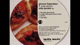 Groove Federation ft. Craig Hamilton - Hey Baby