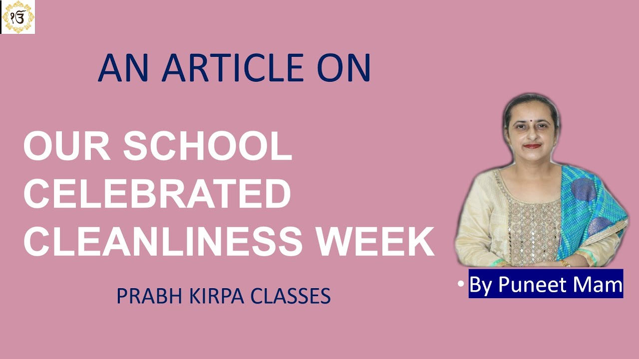 Our school celebrated Cleanliness Week