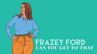 Frazey Ford - Can You Get To That (Funkadelic Cover)