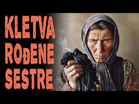 Priče sa Sela: Proklela Rođenu Sestru iz Zavisti!