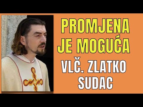 ZLATKO SUDAC - IZAZOVA JE SVE VIŠE I TREBA NAM PROMJENA SRCA