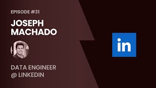 Joseph Machado, Senior Data Engineer @ LinkedIn talks best practices