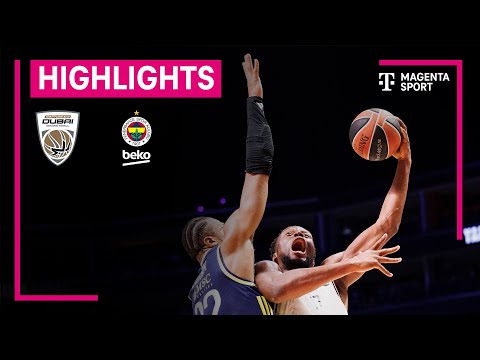 Dubai Basketball - Fenerbahce Beko Istanbul | EuroLeague | MAGENTA SPORT