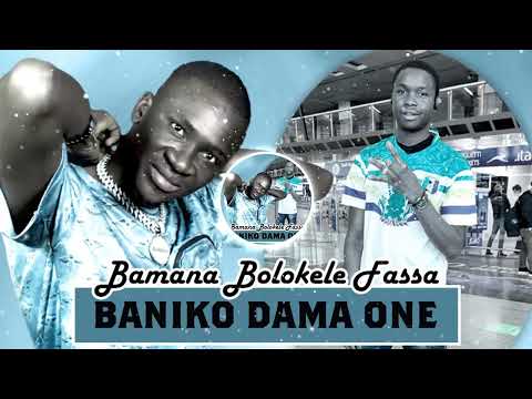 Baniko Dama One - Bamana Bolokele Fassa (Officiel 2022)