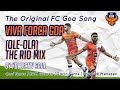 Ole Ola Viva Forca Goa - The Rio MIX | Official FC Goa Celebration Song