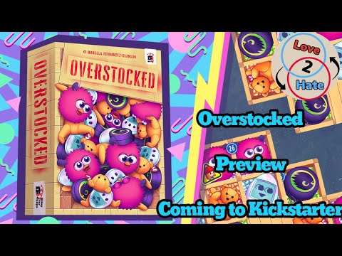 Overstocked - Kickstarter Preview - Love 2 Hate