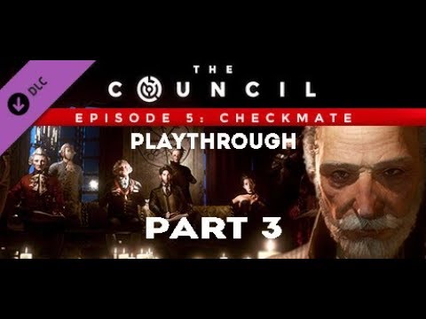 The Council - Episode 5: Checkmate - Playthrough Part 3 (The End)
