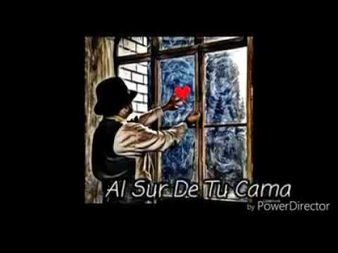Al Sur De Tu Cama - El Barrio