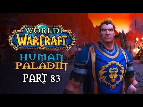 World of Warcraft Playthrough | Human Paladin | Part 83: Prove Yer Allegiance