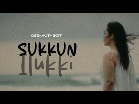 Osen Hutasoit - Sukkun Ilukki (Music Lyric Video)